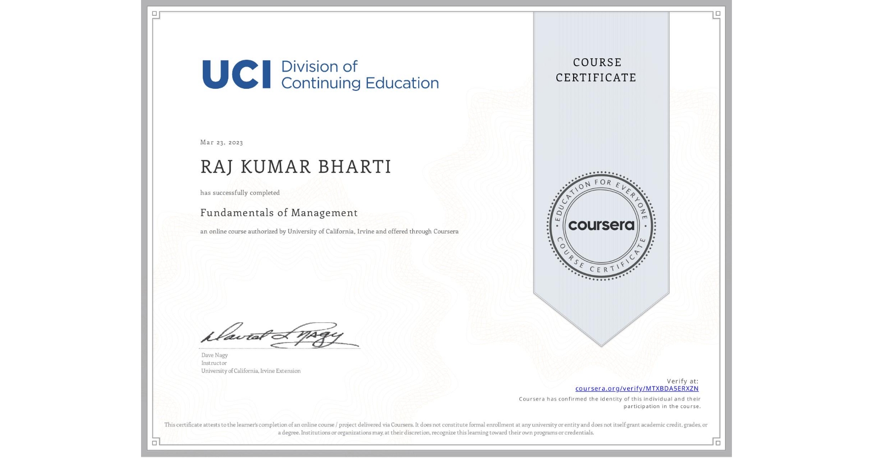 View certificate for RAJ KUMAR BHARTI, Fundamentals of Management, an online non-credit course authorized by University of California, Irvine and offered through Coursera