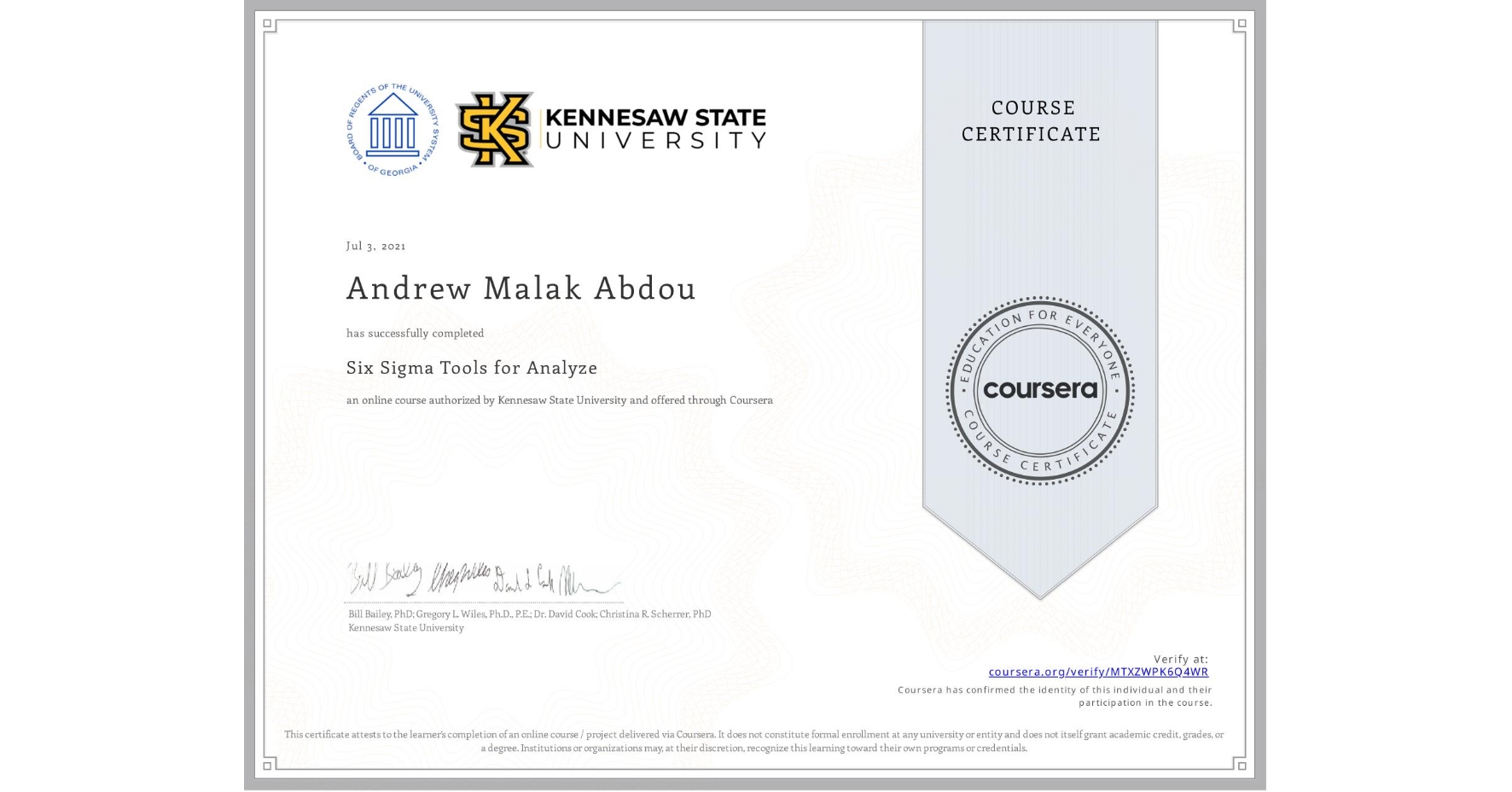 View certificate for Andrew Malak Abdou, Six Sigma Tools for Analyze, an online non-credit course authorized by Kennesaw State University and offered through Coursera