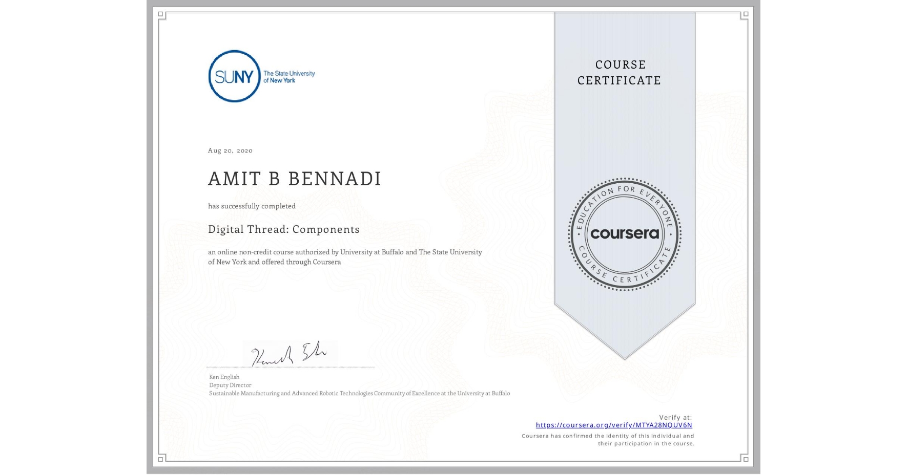 View certificate for AMIT B BENNADI, Digital Thread: Components, an online non-credit course authorized by University at Buffalo & The State University of New York and offered through Coursera