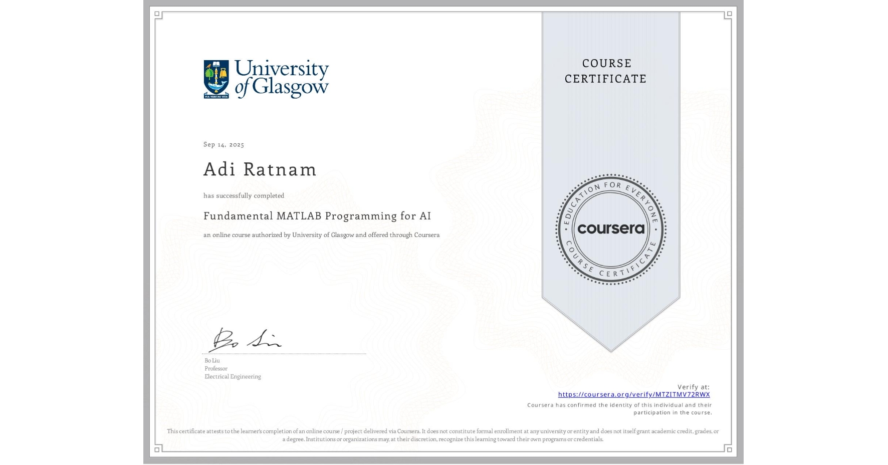 View certificate for Adi Ratnam, Fundamental MATLAB Programming for AI, an online non-credit course authorized by University of Glasgow and offered through Coursera