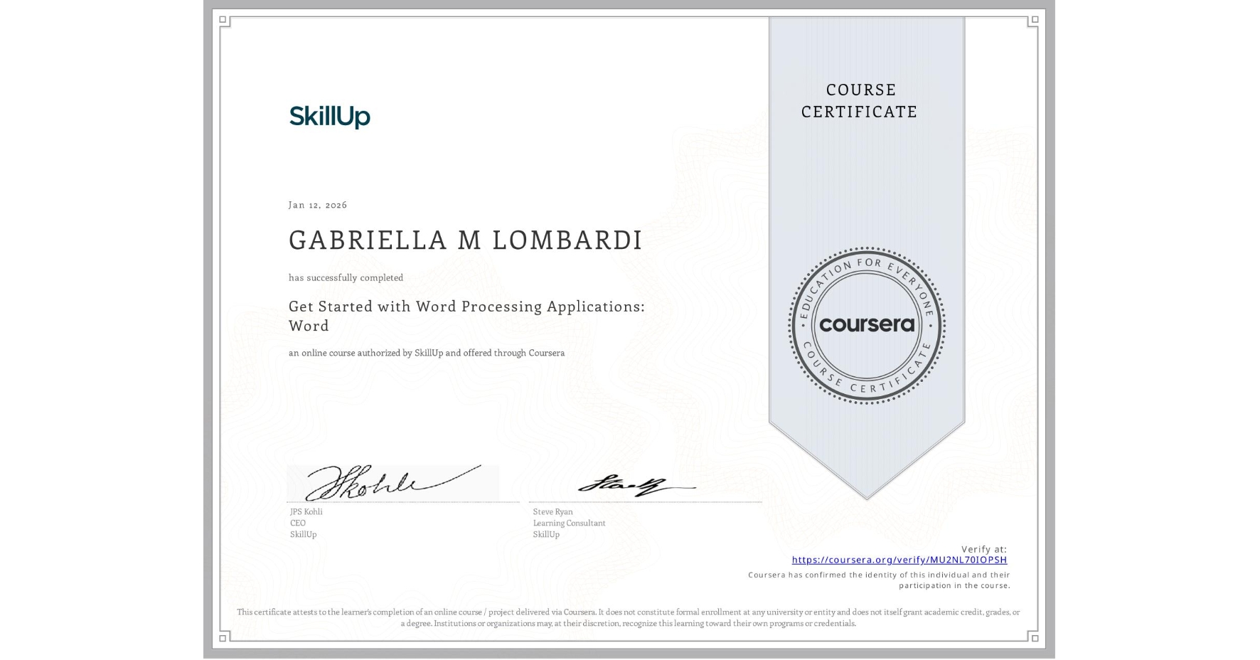 View certificate for GABRIELLA M LOMBARDI, Get Started with Word Processing Applications: Word, an online non-credit course authorized by SkillUp and offered through Coursera