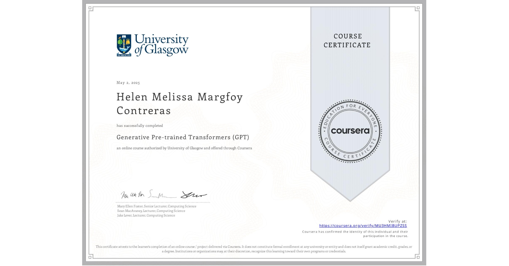 View certificate for Helen Melissa Margfoy Contreras, Generative Pre-trained Transformers (GPT), an online non-credit course authorized by University of Glasgow and offered through Coursera