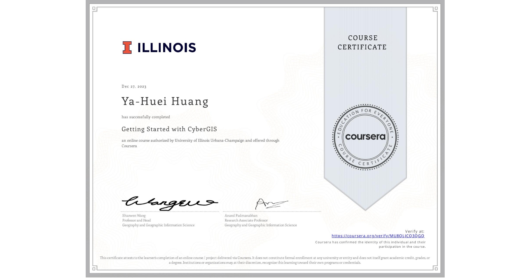 View certificate for Ya-Huei Huang, Getting Started with CyberGIS, an online non-credit course authorized by University of Illinois Urbana-Champaign and offered through Coursera