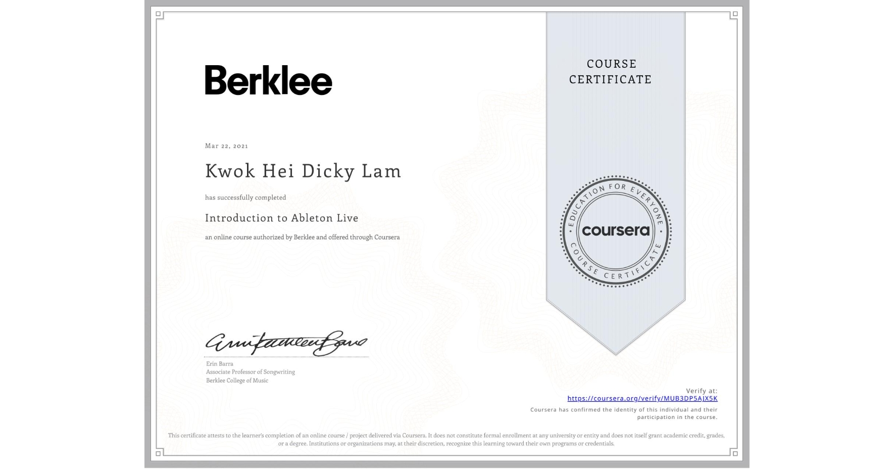 View certificate for Kwok Hei Dicky  Lam, Introduction to Ableton Live, an online non-credit course authorized by Berklee and offered through Coursera