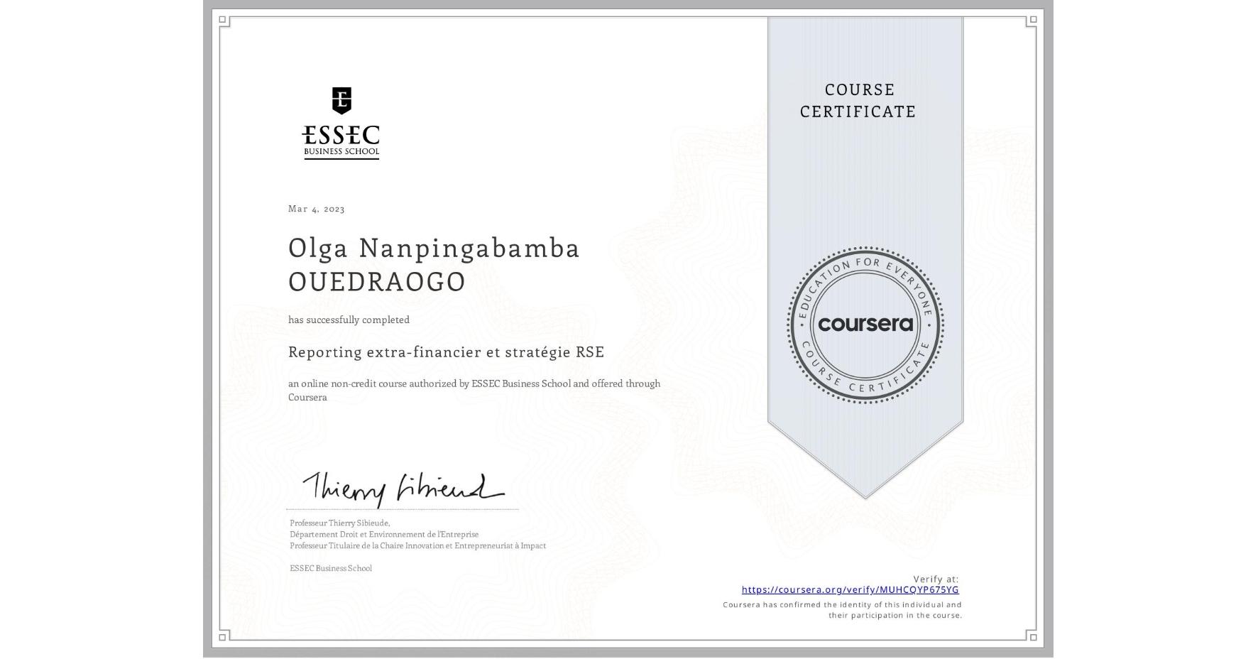 View certificate for Olga Nanpingabamba OUEDRAOGO  , Reporting extra-financier et stratégie RSE, an online non-credit course authorized by ESSEC Business School and offered through Coursera