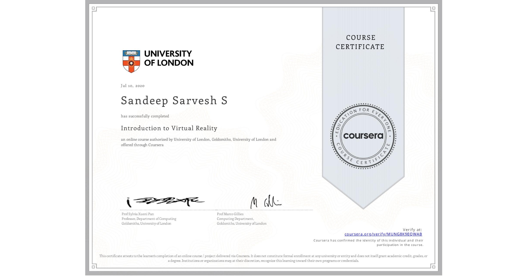 View certificate for Sandeep Sarvesh S, Introduction to Virtual Reality, an online non-credit course authorized by University of London & Goldsmiths, University of London and offered through Coursera