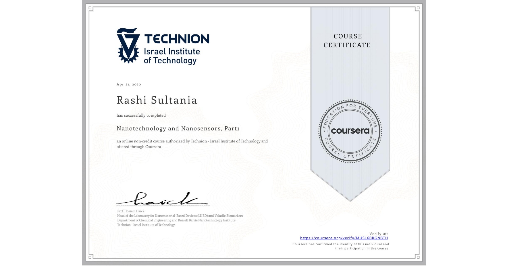 View certificate for Rashi Sultania, Nanotechnology and Nanosensors, Part1, an online non-credit course authorized by Technion - Israel Institute of Technology and offered through Coursera