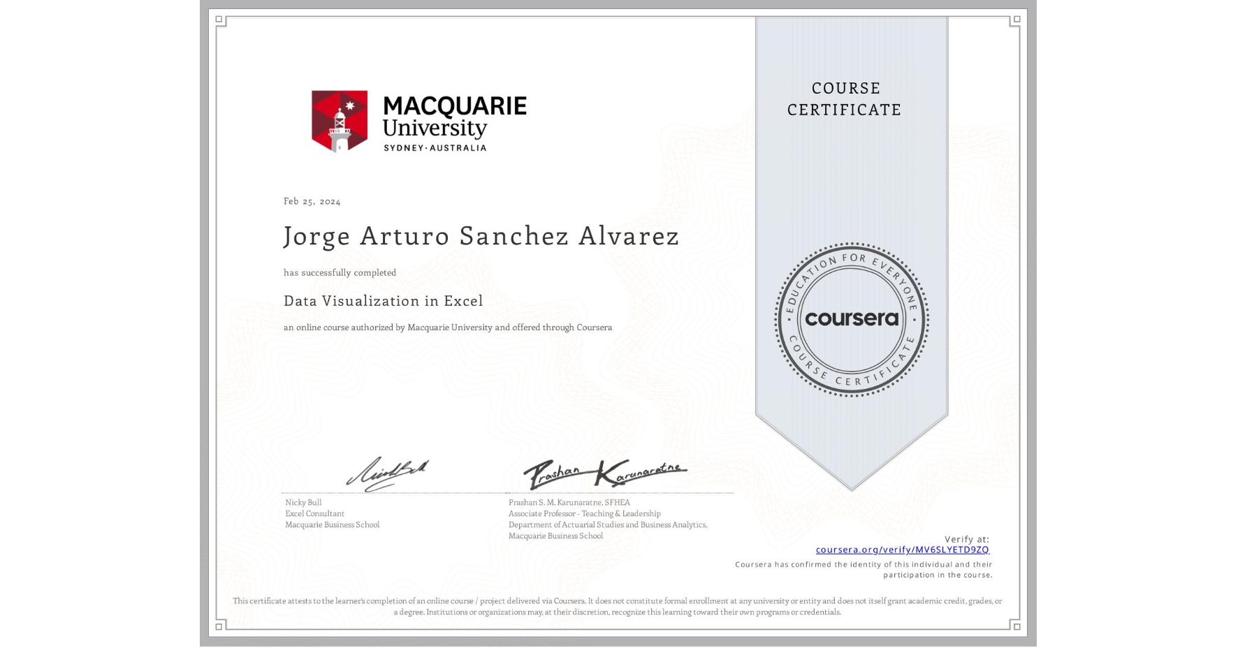 View certificate for Jorge Arturo Sanchez Alvarez, Data Visualization in Excel, an online non-credit course authorized by Macquarie University and offered through Coursera