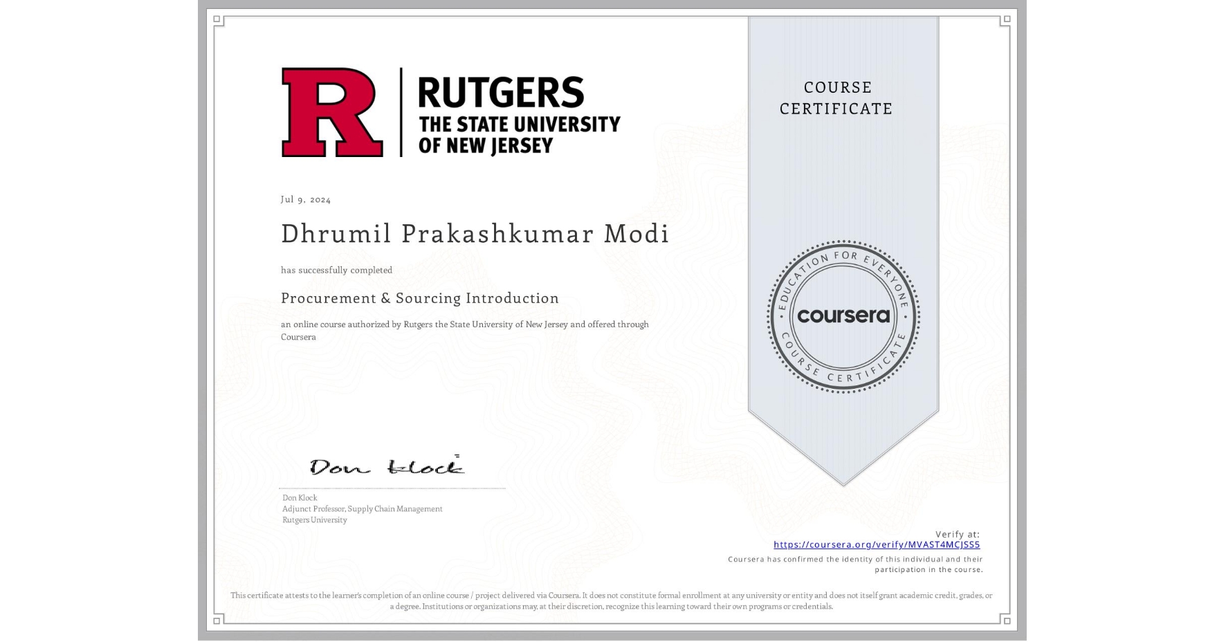 View certificate for Dhrumil Prakashkumar Modi, Procurement & Sourcing Introduction, an online non-credit course authorized by Rutgers the State University of New Jersey and offered through Coursera