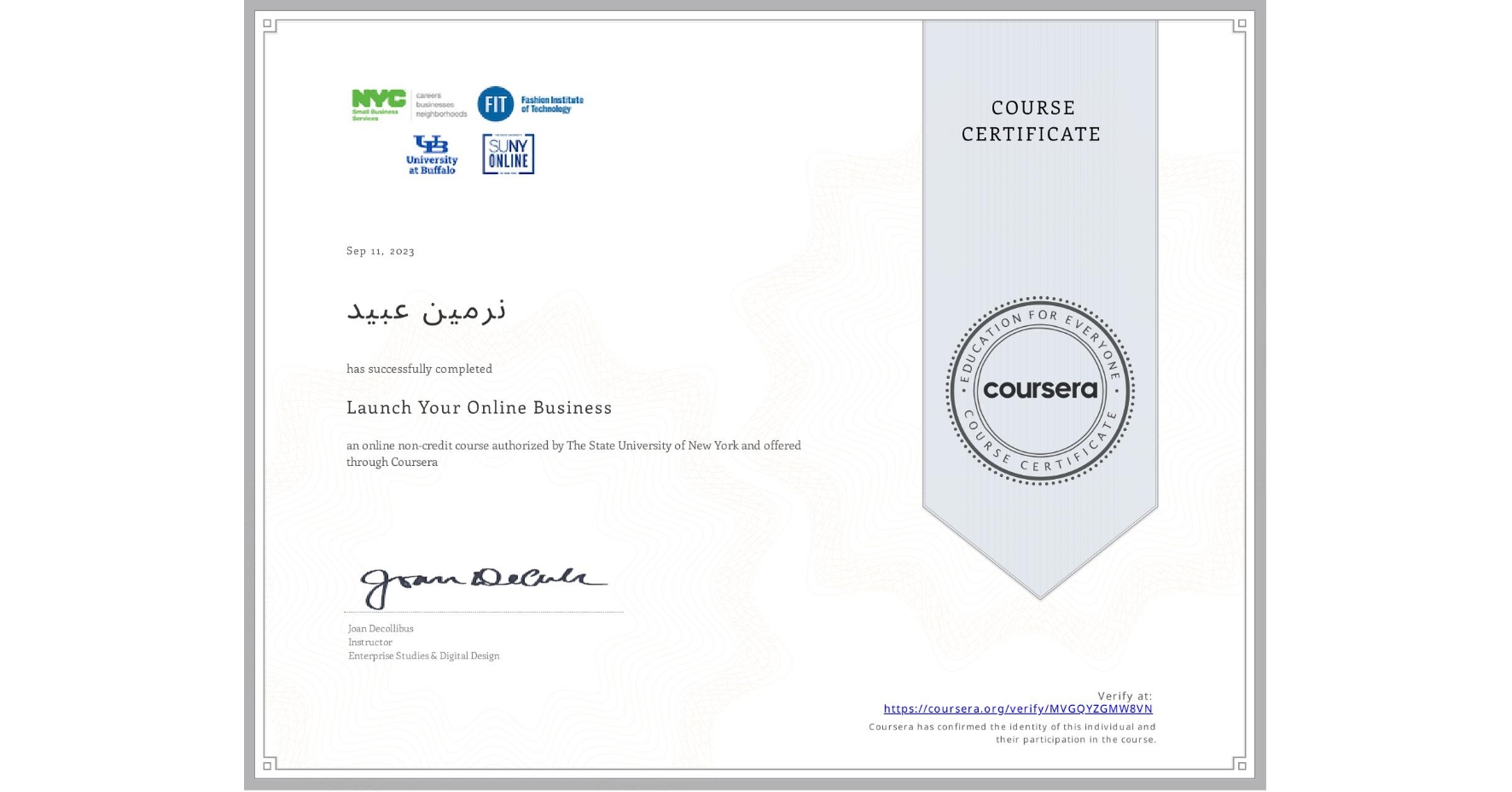 View certificate for نرمين عبيد, Launch Your Online Business, an online non-credit course authorized by The State University of New York and offered through Coursera