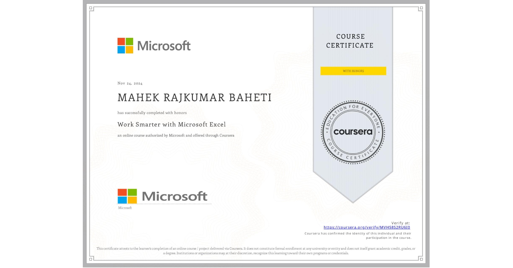 View certificate for MAHEK RAJKUMAR BAHETI, Work Smarter with Microsoft Excel, an online non-credit course authorized by Microsoft and offered through Coursera