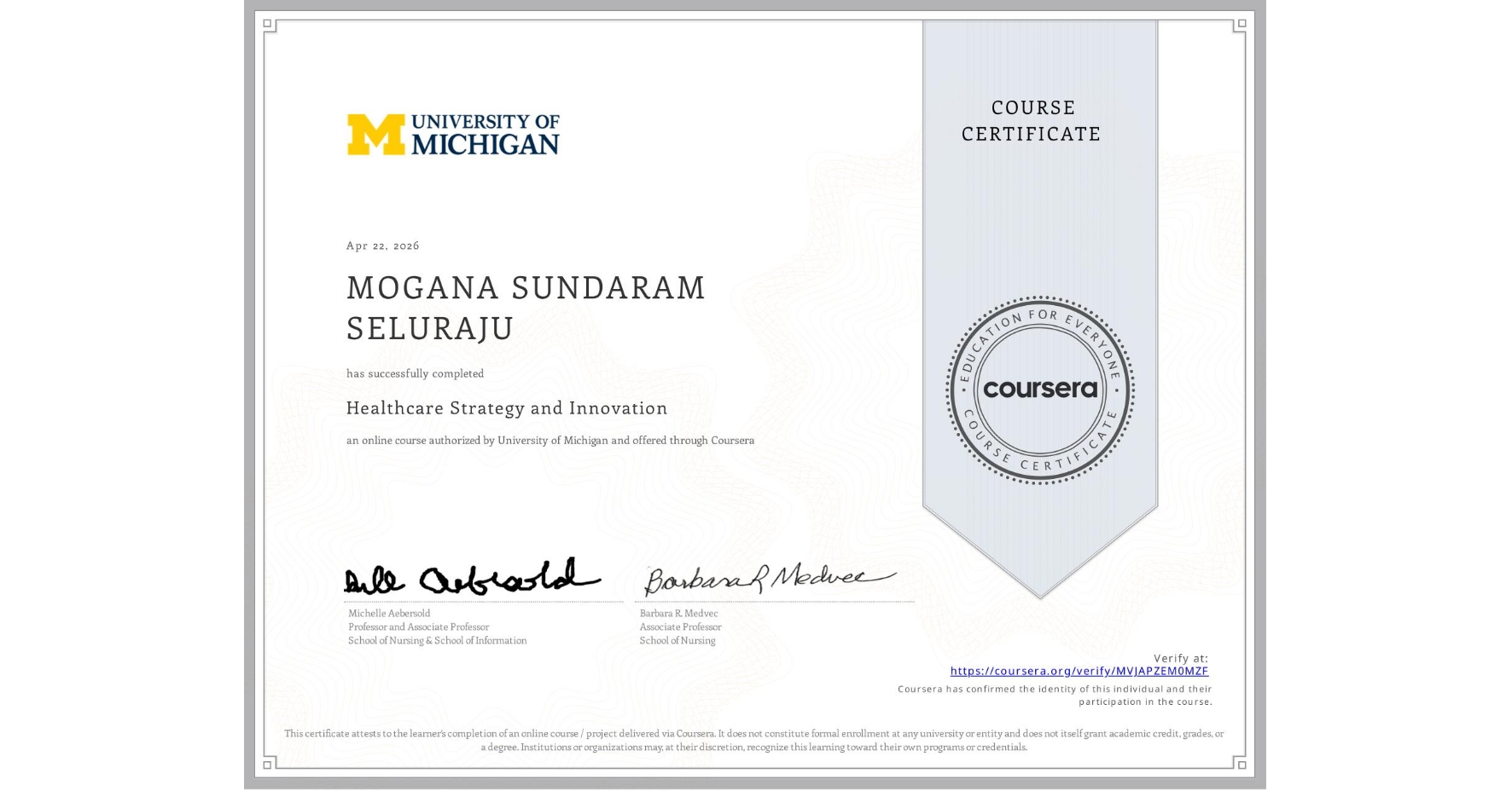 View certificate for MOGANA SUNDARAM SELURAJU, Healthcare Strategy and Innovation, an online non-credit course authorized by University of Michigan and offered through Coursera