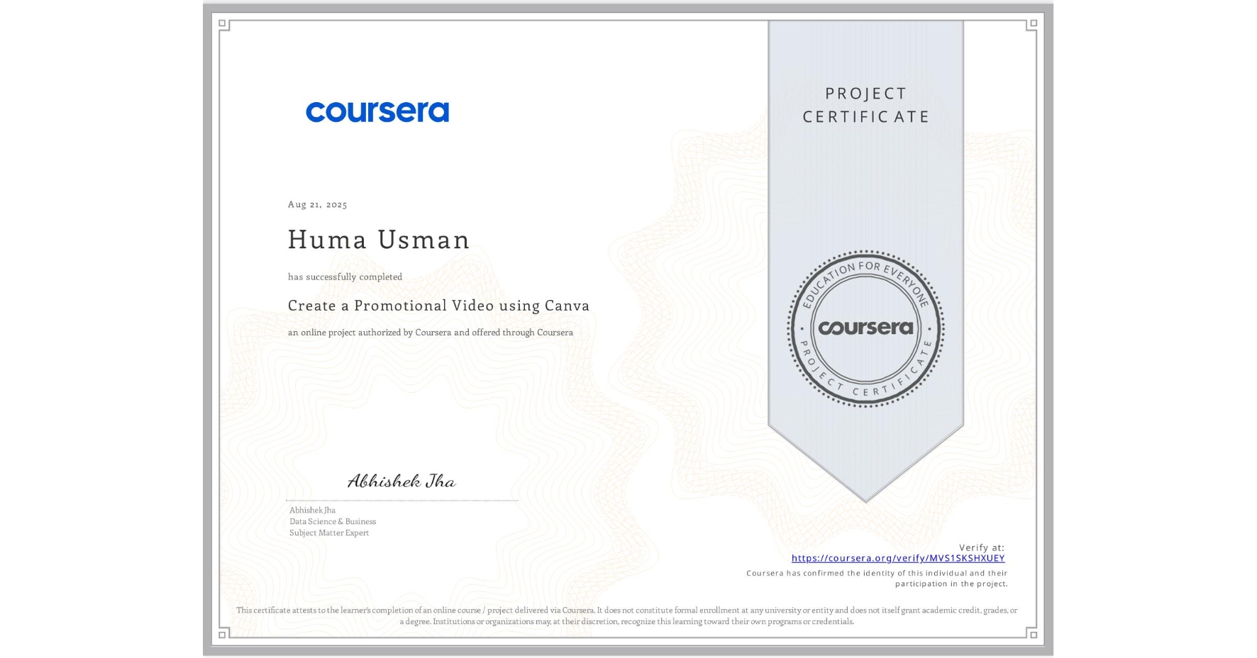 View certificate for Huma Usman, Create a Promotional Video using Canva, an online non-credit course authorized by Coursera and offered through Coursera