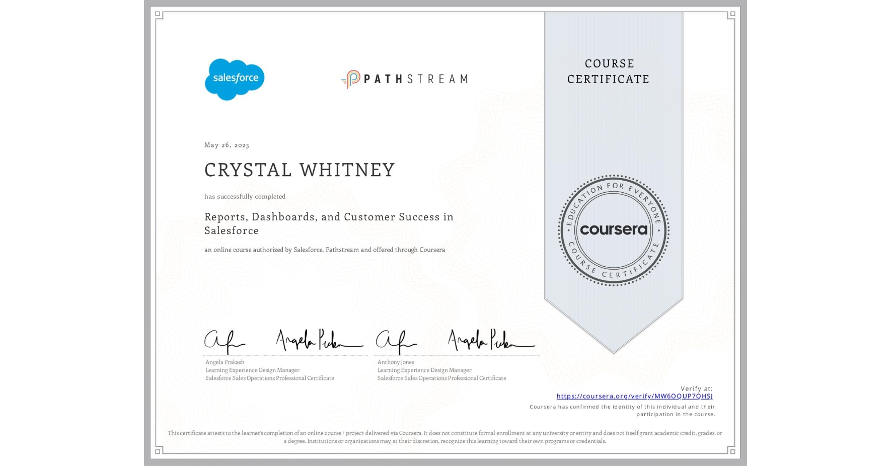View certificate for CRYSTAL WHITNEY, Reports, Dashboards, and Customer Success in Salesforce, an online non-credit course authorized by Salesforce & Pathstream and offered through Coursera