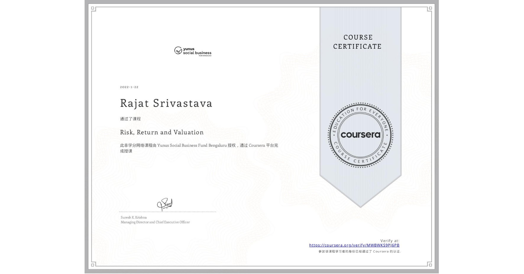View certificate for Rajat Srivastava, Risk, Return and Valuation, an online non-credit course authorized by Yunus Social Business Fund Bengaluru and offered through Coursera