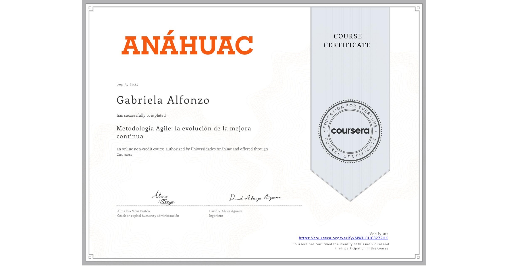 View certificate for Gabriela Alfonzo , Metodología Agile: la evolución de la mejora continua, an online non-credit course authorized by Universidades Anáhuac and offered through Coursera