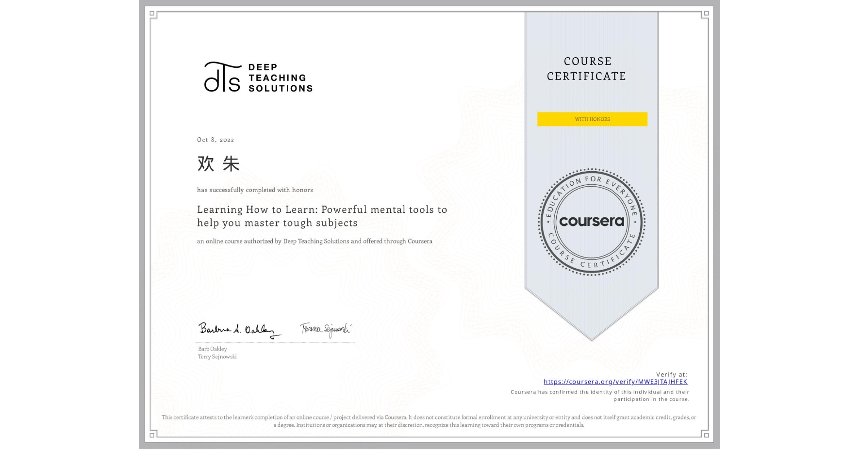 View certificate for 欢 朱, Learning How to Learn: Powerful mental tools to help you master tough subjects, an online non-credit course authorized by Deep Teaching Solutions and offered through Coursera