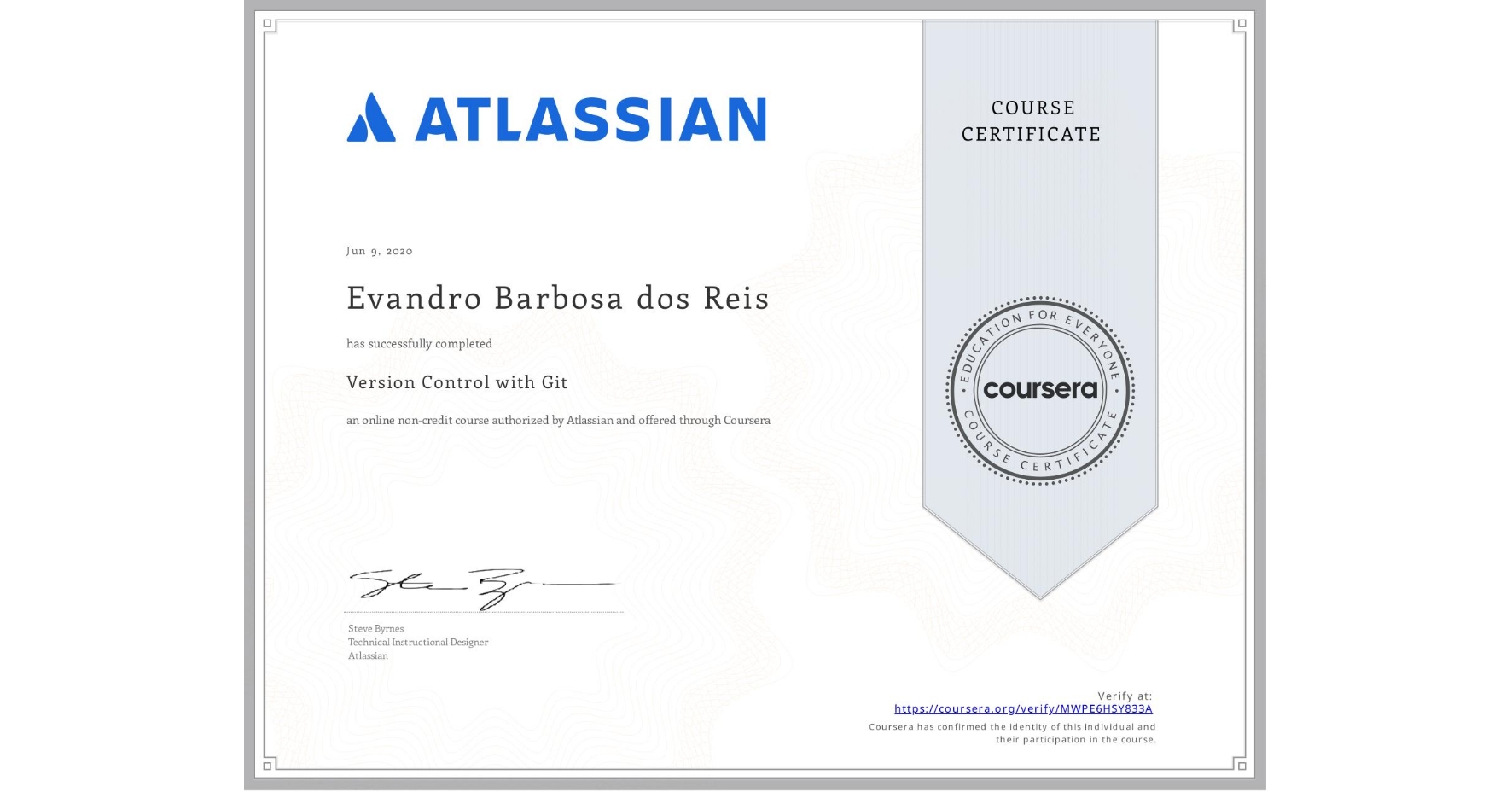 View certificate for Evandro Barbosa dos Reis, Version Control with Git, an online non-credit course authorized by Atlassian and offered through Coursera