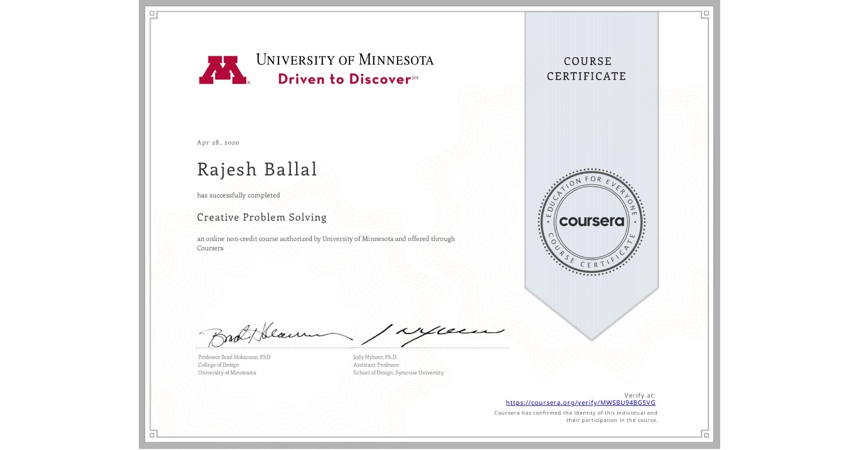 View certificate for Rajesh Ballal, Creative Problem Solving, an online non-credit course authorized by University of Minnesota and offered through Coursera