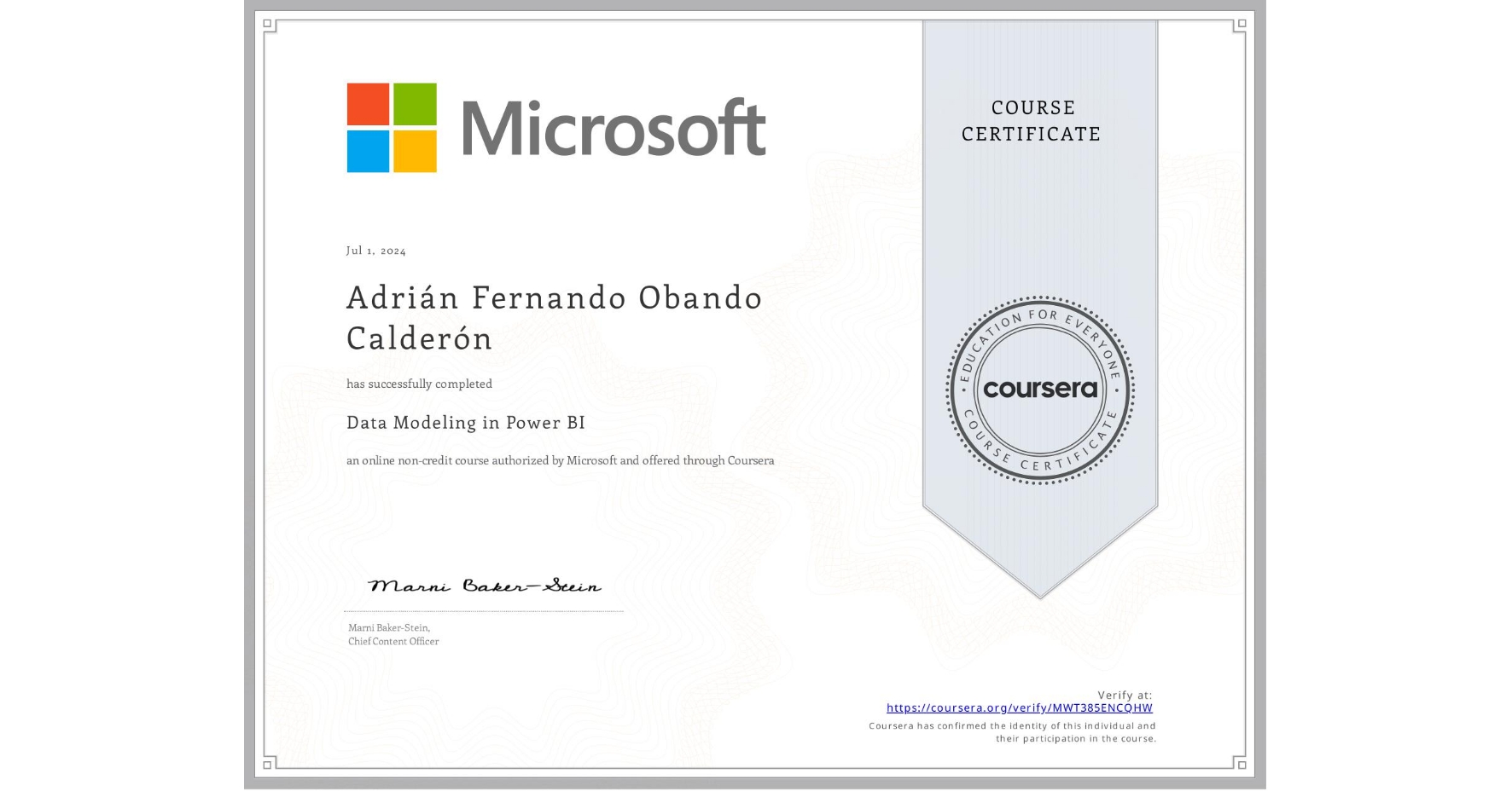 View certificate for Adrián Fernando Obando Calderón , Data Modeling in Power BI, an online non-credit course authorized by Microsoft and offered through Coursera