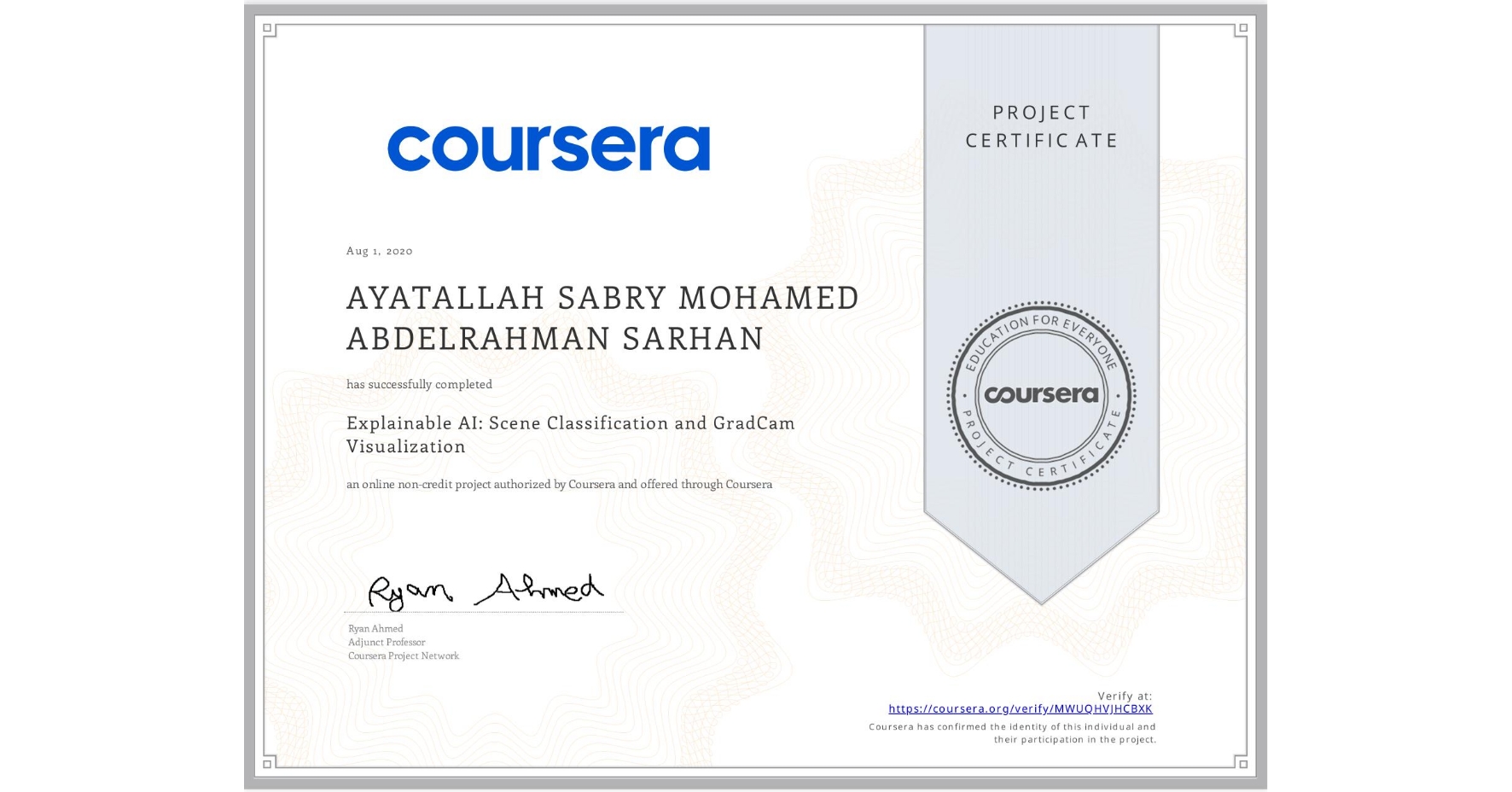 View certificate for AYATALLAH SABRY MOHAMED ABDELRAHMAN  SARHAN, Explainable AI: Scene Classification and GradCam Visualization , an online non-credit course authorized by Coursera and offered through Coursera