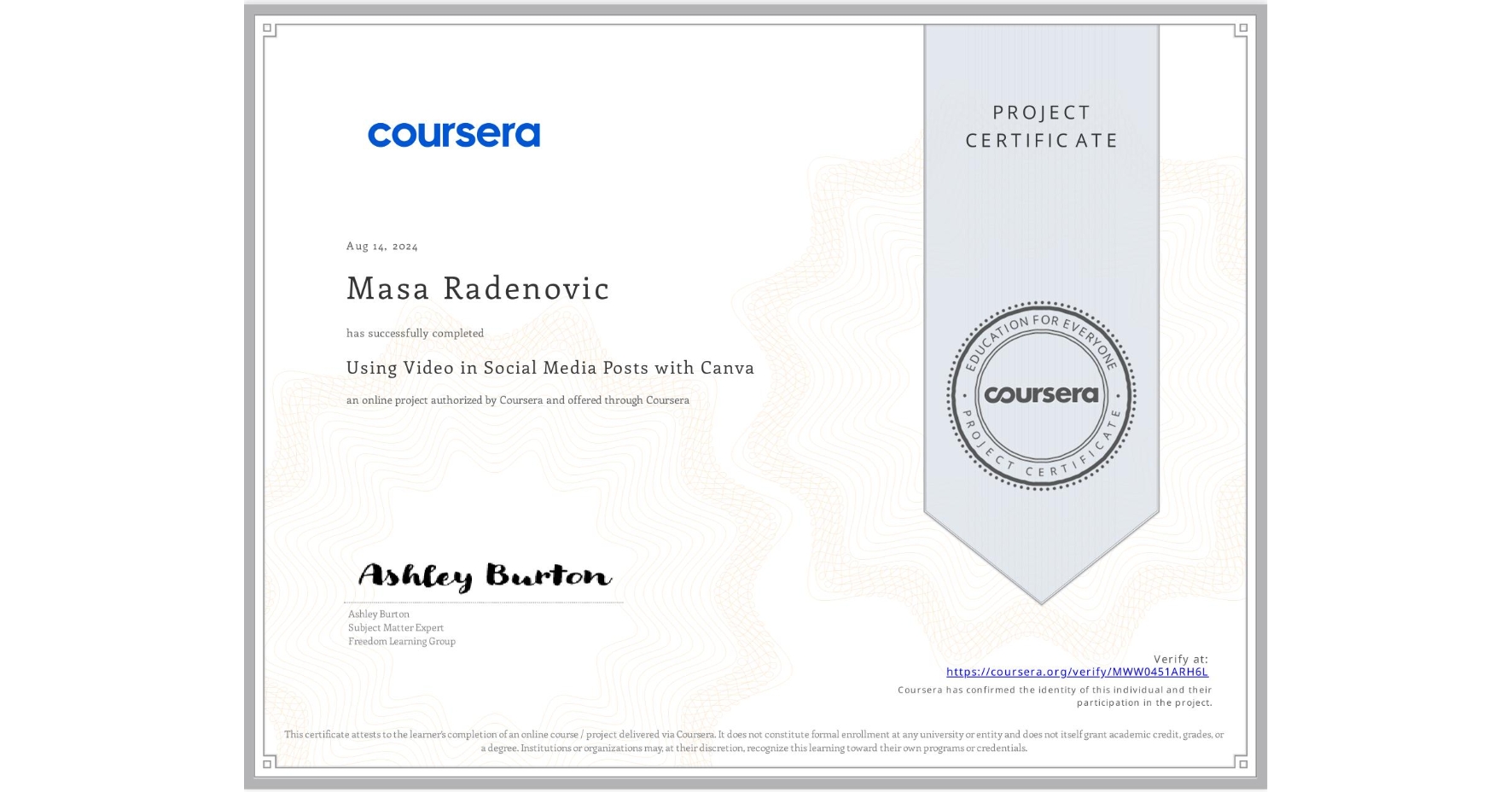 View certificate for Masa Radenovic, Using Video in Social Media Posts with Canva, an online non-credit course authorized by Coursera and offered through Coursera