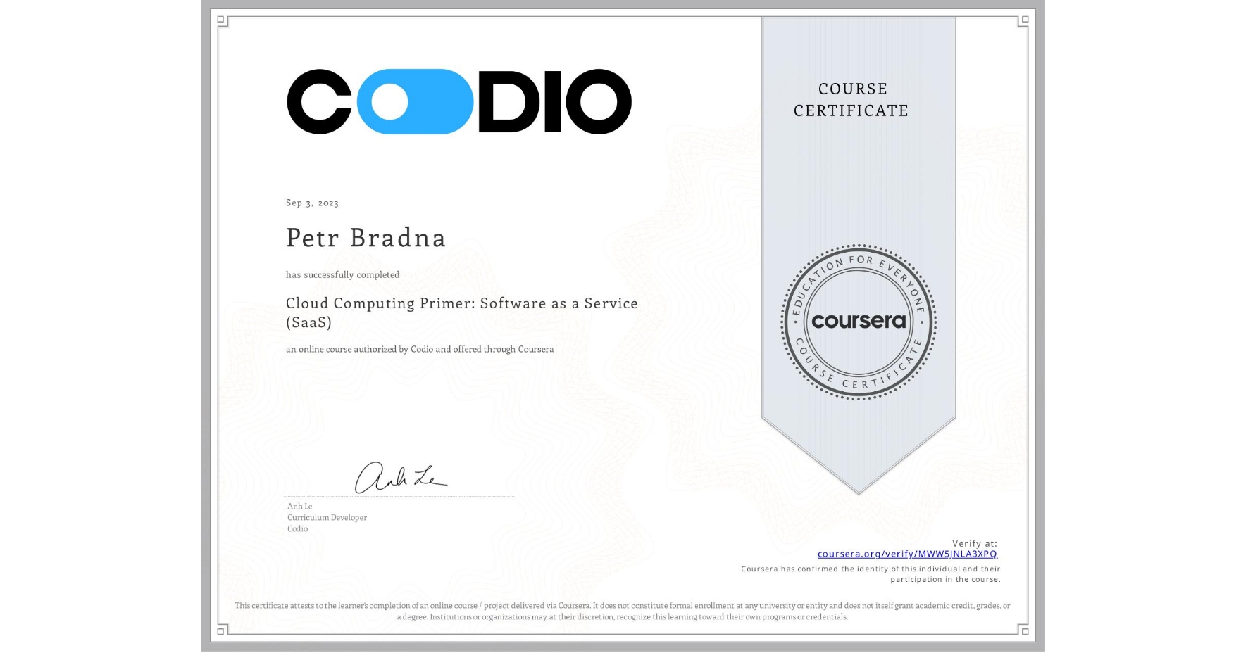 View certificate for Petr Bradna, Cloud Computing Primer: Software as a Service (SaaS), an online non-credit course authorized by Codio and offered through Coursera