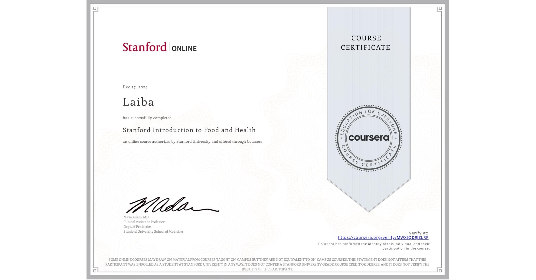 View certificate for  Laiba, Stanford Introduction to Food and Health, an online non-credit course authorized by Stanford University and offered through Coursera