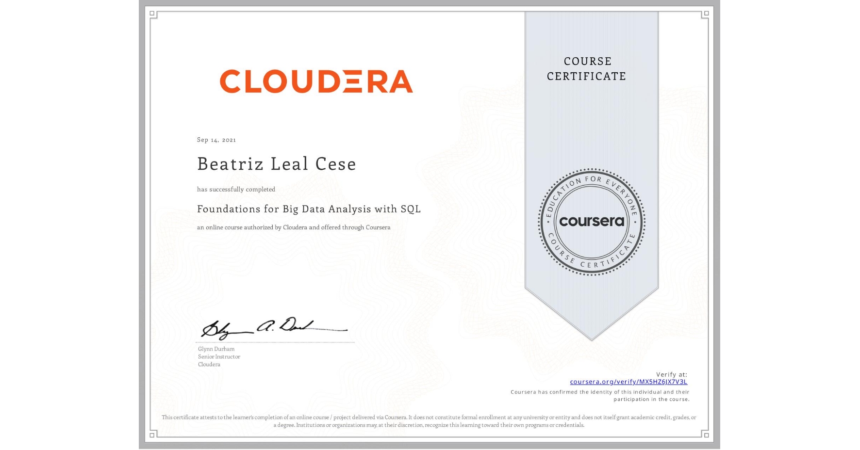 View certificate for Beatriz Leal Cese, Foundations for Big Data Analysis with SQL, an online non-credit course authorized by Cloudera and offered through Coursera
