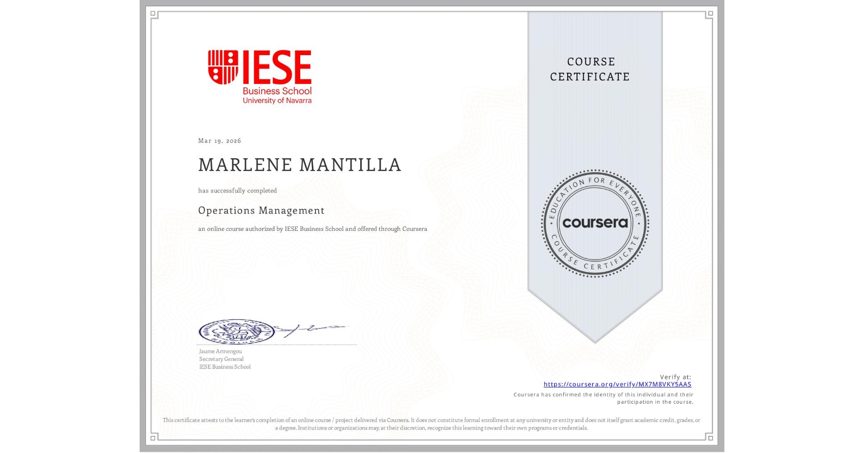 View certificate for MARLENE MANTILLA, Operations Management, an online non-credit course authorized by IESE Business School and offered through Coursera