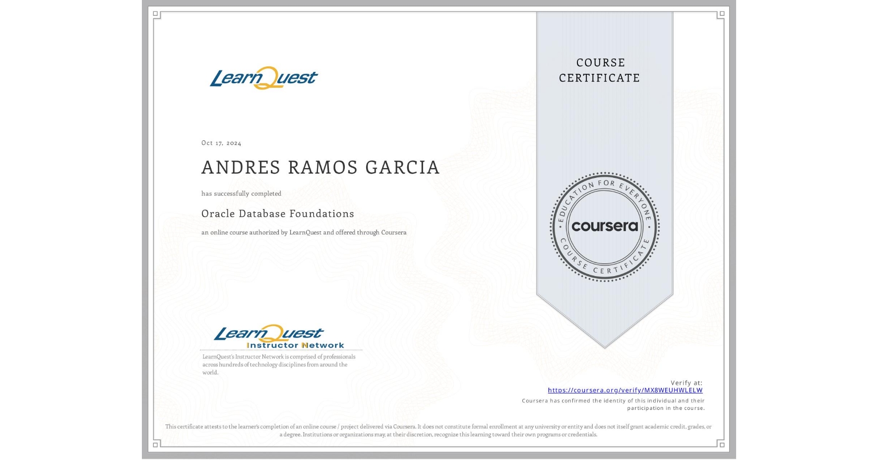 View certificate for ANDRES RAMOS GARCIA, Oracle Database Foundations, an online non-credit course authorized by LearnQuest and offered through Coursera