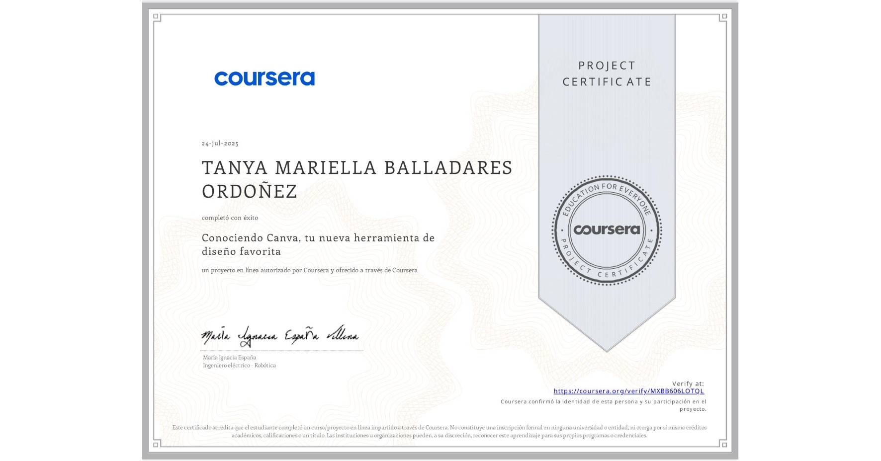 View certificate for TANYA MARIELLA BALLADARES ORDOÑEZ, Conociendo Canva, tu nueva herramienta de diseño favorita, an online non-credit course authorized by Coursera and offered through Coursera
