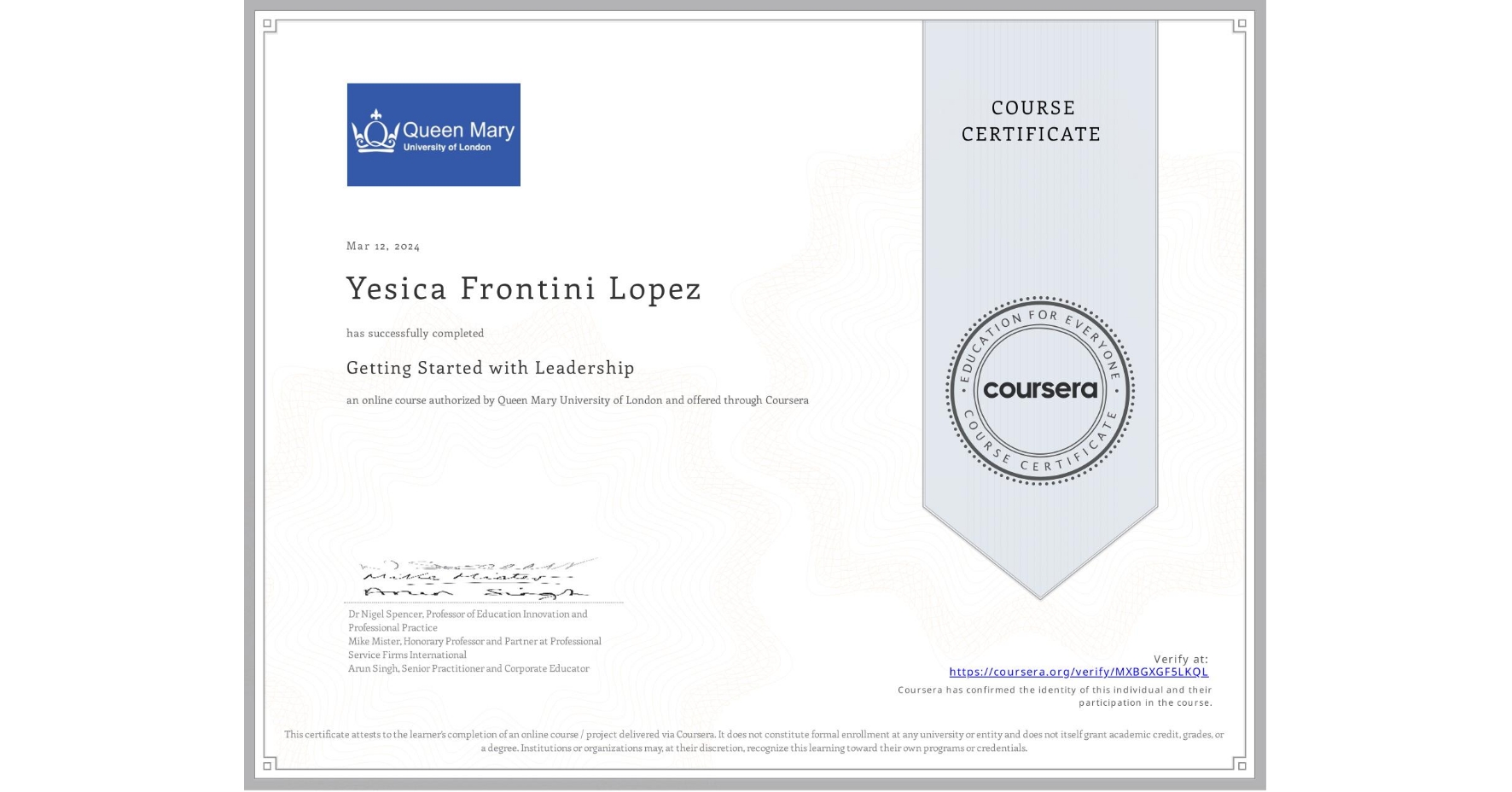 View certificate for Yesica Frontini Lopez, Getting Started with Leadership, an online non-credit course authorized by Queen Mary University of London and offered through Coursera