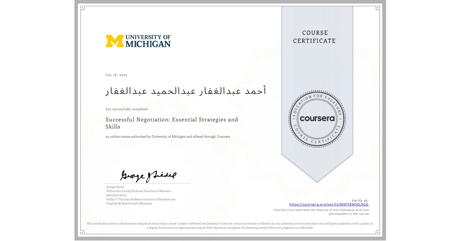 View certificate for أحمد عبدالغفار عبدالحميد عبدالغفار, Successful Negotiation: Essential Strategies and Skills, an online non-credit course authorized by University of Michigan and offered through Coursera