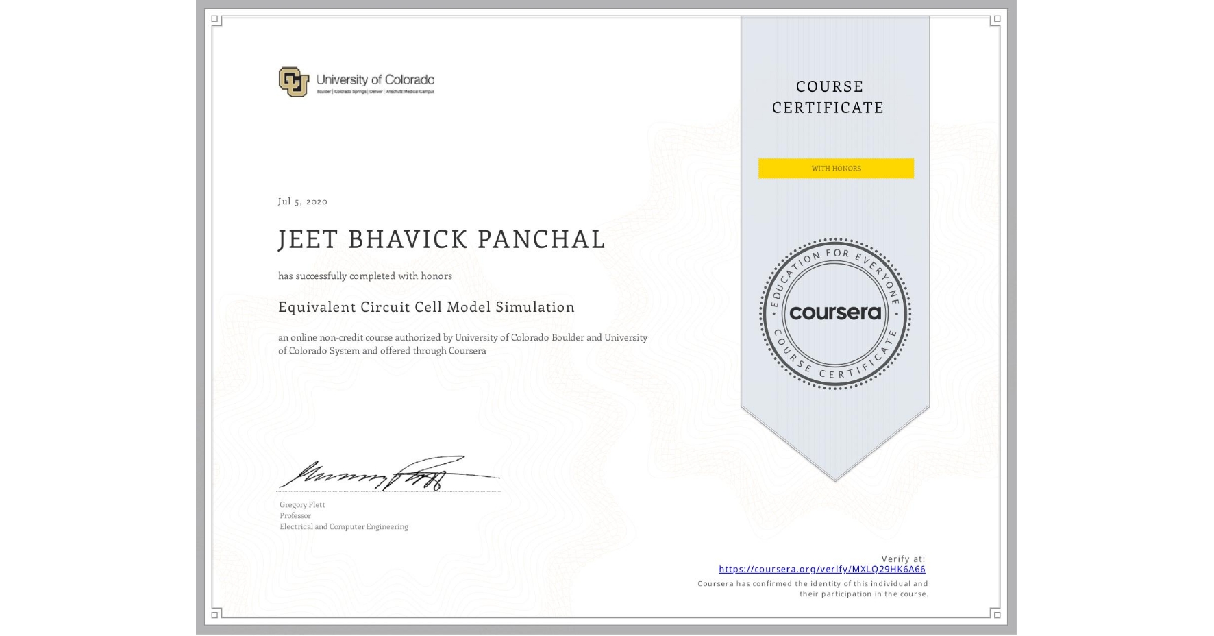 View certificate for JEET BHAVICK  PANCHAL, Equivalent Circuit Cell Model Simulation, an online non-credit course authorized by University of Colorado Boulder & University of Colorado System and offered through Coursera