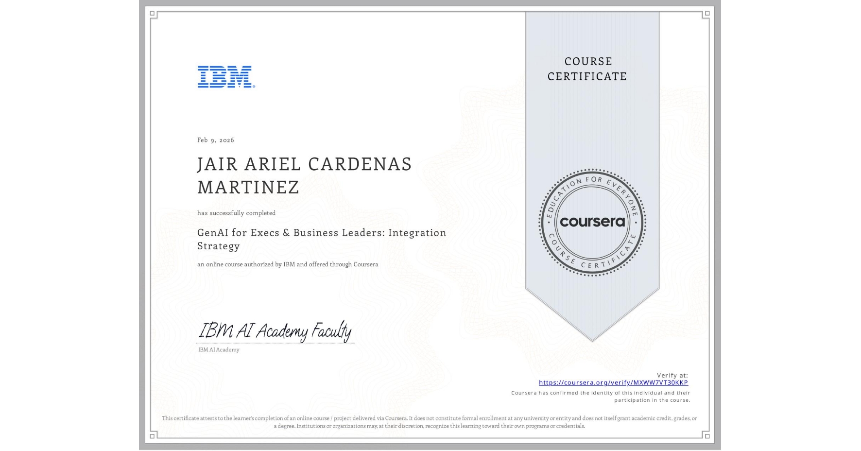 View certificate for JAIR ARIEL CARDENAS MARTINEZ, GenAI for Execs & Business Leaders: Integration Strategy, an online non-credit course authorized by IBM and offered through Coursera