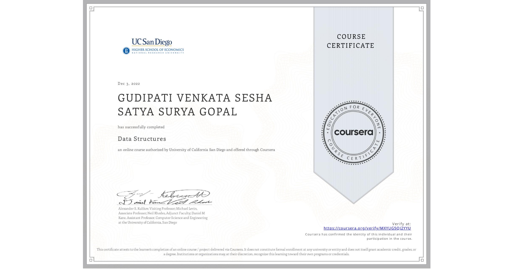 View certificate for GUDIPATI VENKATA SESHA SATYA SURYA GOPAL, Data Structures, an online non-credit course authorized by University of California San Diego and offered through Coursera