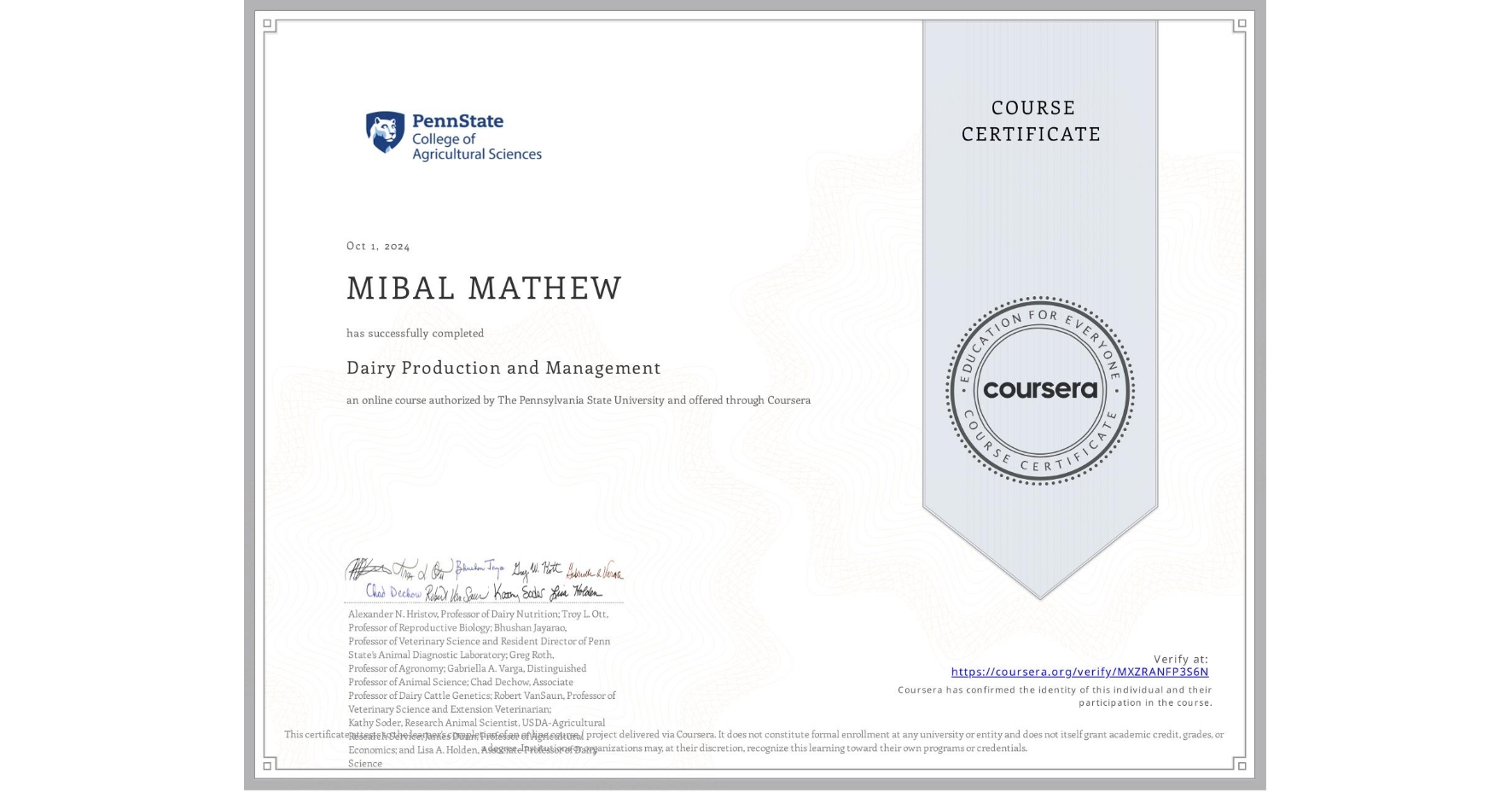 View certificate for MIBAL MATHEW, Dairy Production and Management, an online non-credit course authorized by The Pennsylvania State University and offered through Coursera