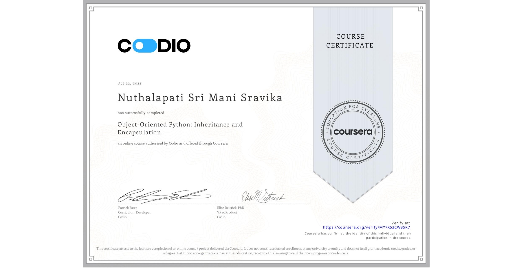 View certificate for Nuthalapati Sri Mani Sravika, Object-Oriented Python: Inheritance and Encapsulation, an online non-credit course authorized by Codio and offered through Coursera