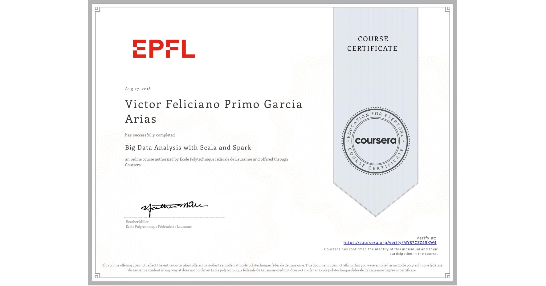 View certificate for Victor Feliciano Primo Garcia Arias, Big Data Analysis with Scala and Spark, an online non-credit course authorized by École Polytechnique Fédérale de Lausanne and offered through Coursera