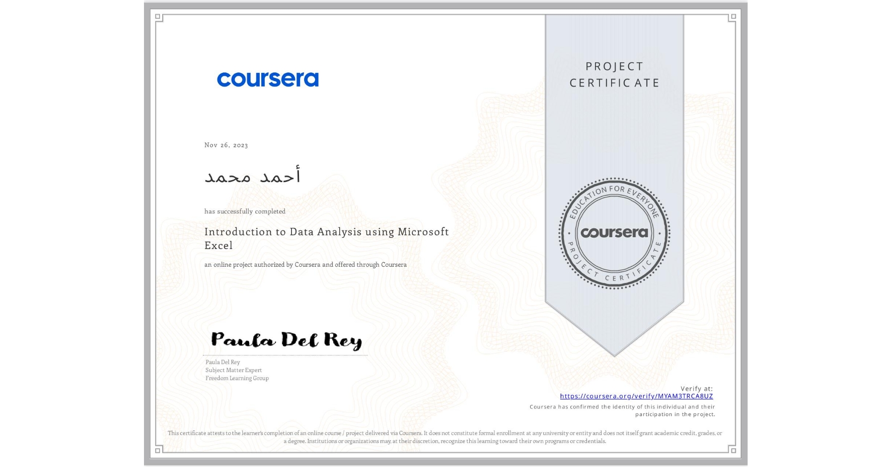 View certificate for أحمد محمد, Introduction to Data Analysis using Microsoft Excel, an online non-credit course authorized by Coursera and offered through Coursera