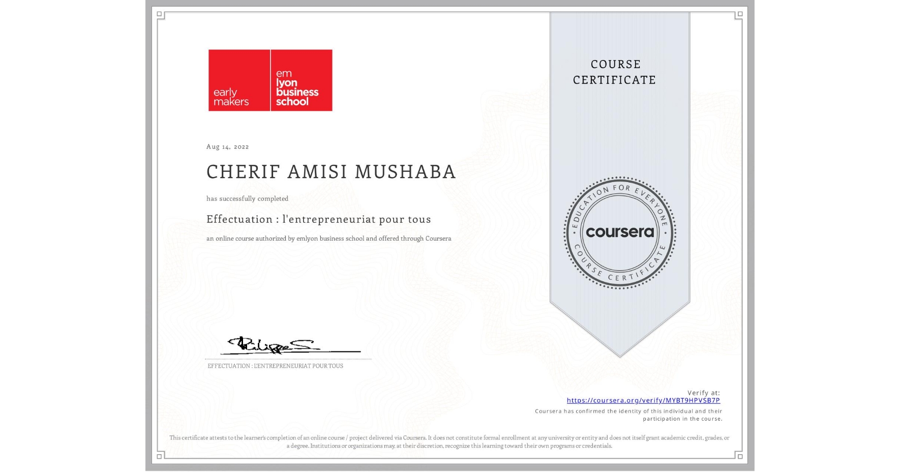View certificate for CHERIF AMISI MUSHABA, Effectuation : l'entrepreneuriat pour tous, an online non-credit course authorized by emlyon business school and offered through Coursera