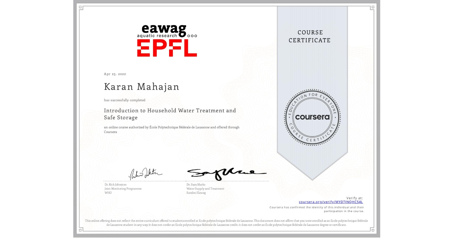View certificate for Karan Mahajan, Introduction to Household Water Treatment and Safe Storage, an online non-credit course authorized by École Polytechnique Fédérale de Lausanne and offered through Coursera