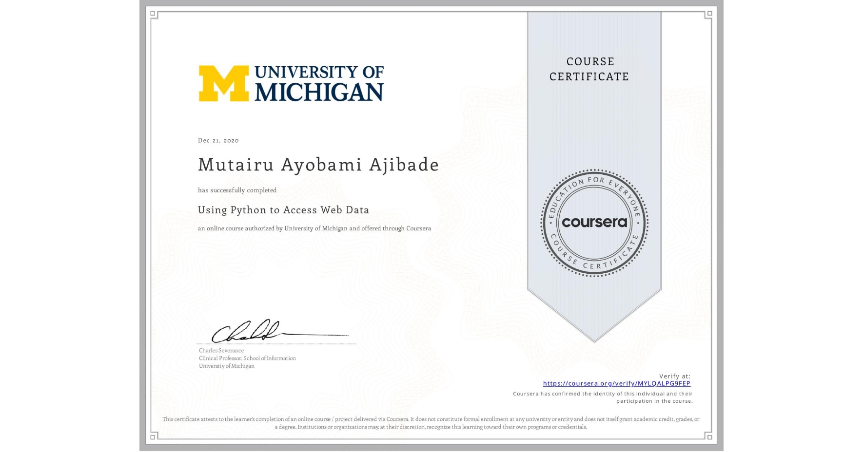 View certificate for Mutairu Ayobami  Ajibade , Using Python to Access Web Data, an online non-credit course authorized by University of Michigan and offered through Coursera