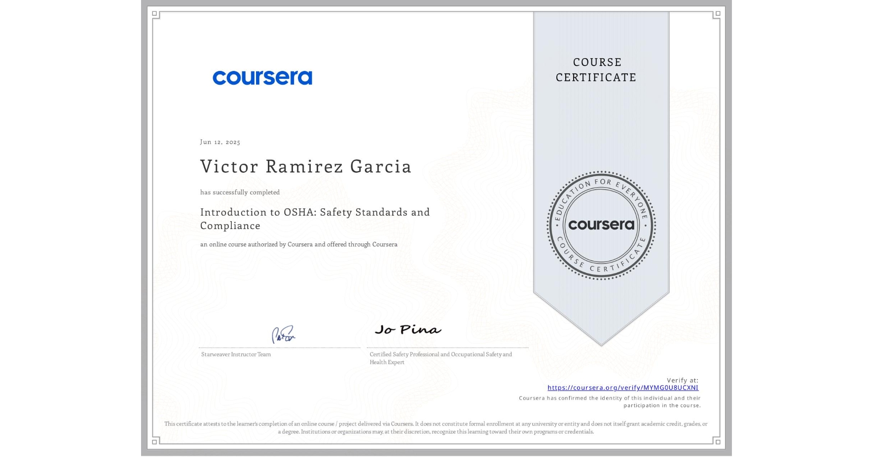 View certificate for Victor Ramirez Garcia, Introduction to OSHA: Safety Standards and Compliance, an online non-credit course authorized by Coursera and offered through Coursera