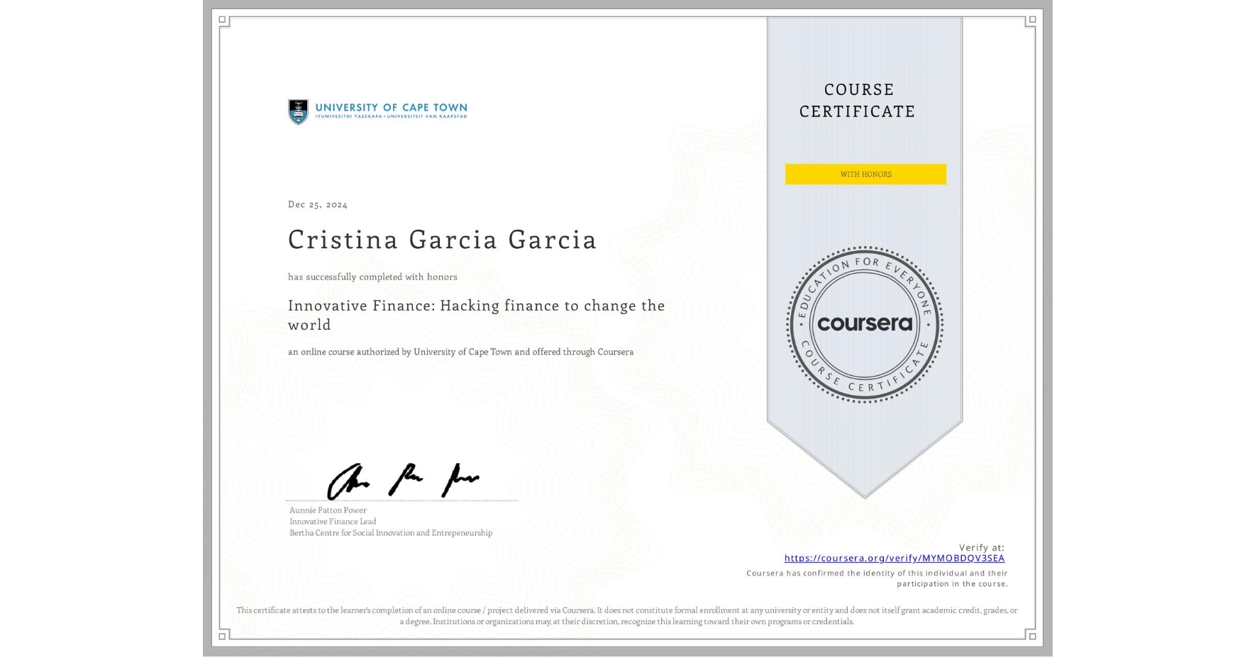 View certificate for Cristina Garcia Garcia, Innovative Finance: Hacking finance to change the world , an online non-credit course authorized by University of Cape Town and offered through Coursera
