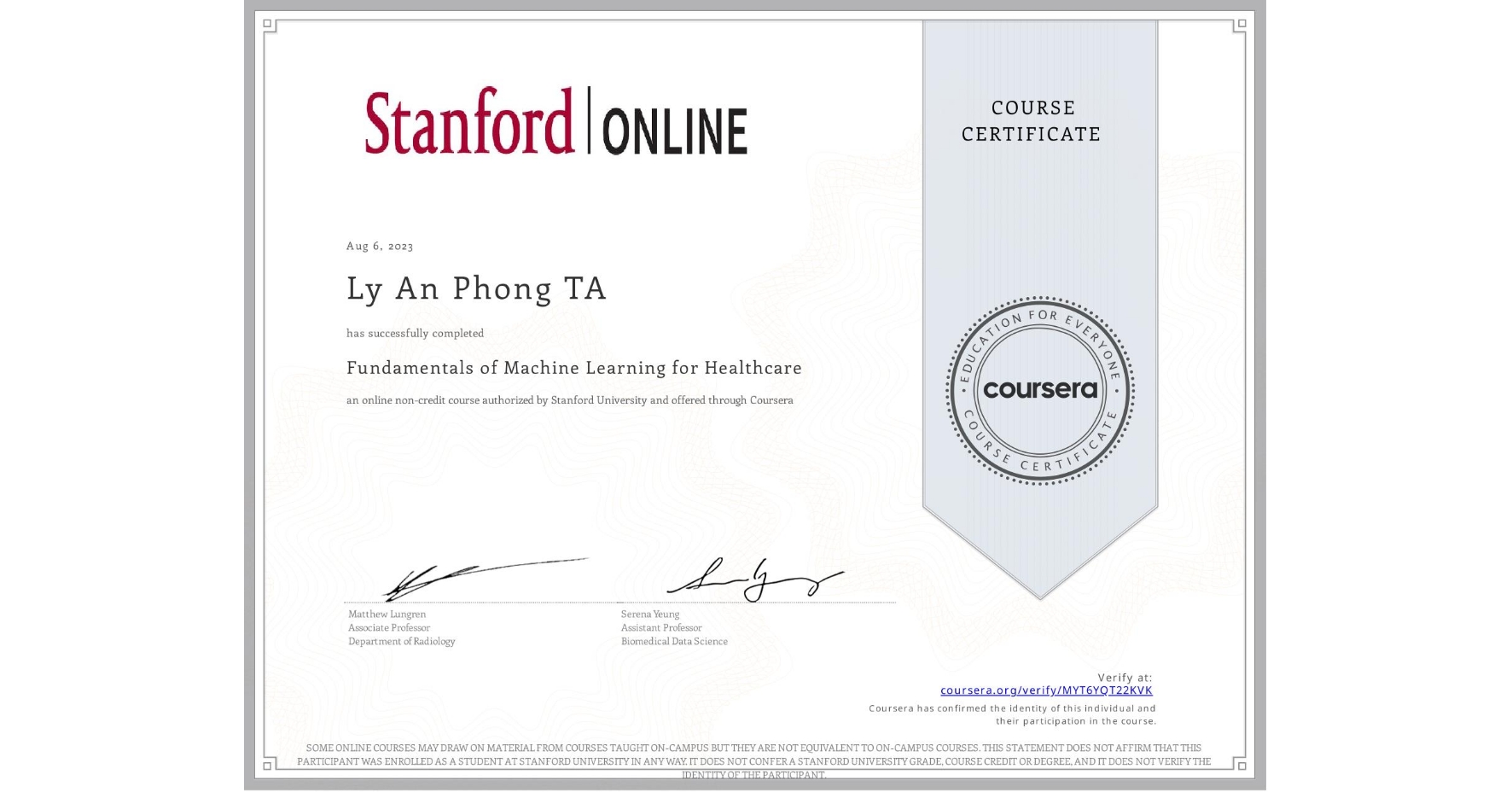 View certificate for Ly An Phong TA, Fundamentals of Machine Learning for Healthcare, an online non-credit course authorized by Stanford University and offered through Coursera