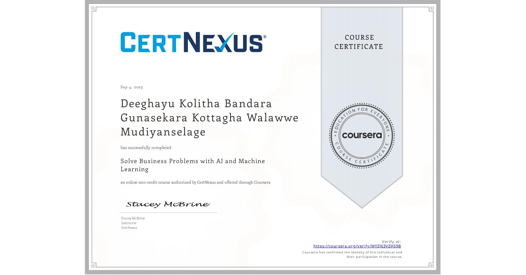 View certificate for Deeghayu Kolitha Bandara Gunasekara  Kottagha Walawwe Mudiyanselage, Solve Business Problems with AI and Machine Learning, an online non-credit course authorized by CertNexus and offered through Coursera