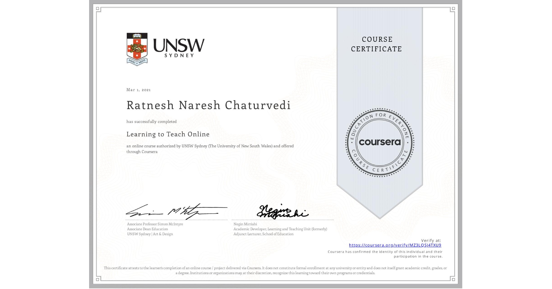View certificate for Ratnesh Naresh Chaturvedi, Learning to Teach Online, an online non-credit course authorized by UNSW Sydney (The University of New South Wales) and offered through Coursera