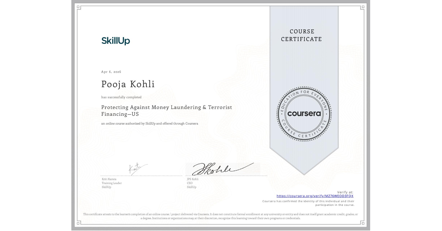 View certificate for Pooja Kohli, Protecting Against Money Laundering & Terrorist Financing—US, an online non-credit course authorized by SkillUp and offered through Coursera